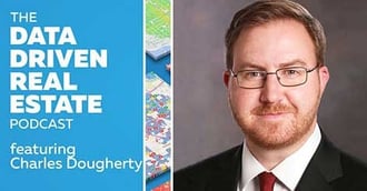 Data Driven Real Estate Podcast #18 – The U.S. Economy And Commercial Real Estate With Charles Dougherty of Wells Fargo. DDRE#18