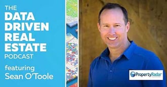 Data Driven Real Estate Podcast #24 – What Are Public Records And Why Are They So Powerful? With Sean O'Toole of PropertyRadar. DDRE#24