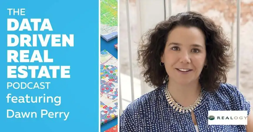 The Data Driven Real Estate Podcast #35 – Real Estate Marketing with Dawn Perry, Realogy #DDRE35