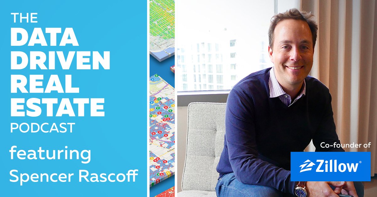 The Data Driven Real Estate Podcast #43 - Spencer Rascoff, Co-founder of Zillow, Pacaso, dot.LA, 75andSunny, and More!